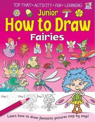 Junior How to Draw Fairies - Thomson, Kate