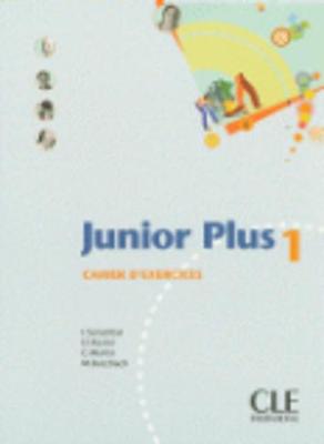 Junior Plus 1: Cahier D'Exercises - Saracibar, I, and Pastor, D, and Martin, C