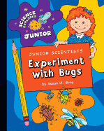 Junior Scientists: Experiment with Bugs