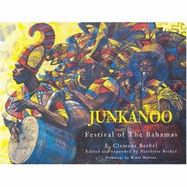Junkanoo: Festival of the Bahamas