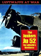 Junkers Ju 52: The Luftwaffe's Workhorse