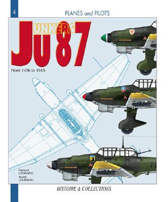 Junkers Ju 87: From 1937 to 1945 - Jouineau, Andre, and Leonard, Herbert