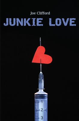 Junkie Love - Clifford, Joe