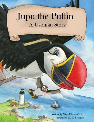 Jupu the Puffin: A Usonian Story - Torres-Castro, Miguel