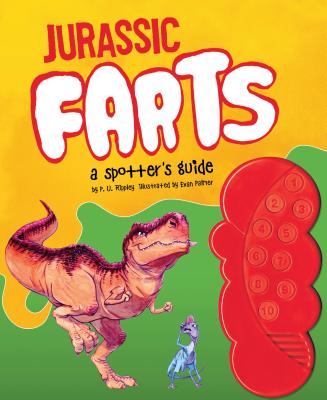 Jurassic Farts: A Spotter's Guide - Rippley, P U