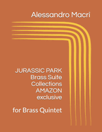 JURASSIC PARK Brass Suite Collections AMAZON exclusive: for Brass Quintet