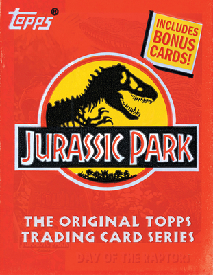 Jurassic Park: The Original Topps Trading Card Series - The Topps Company, and Gerani, Gary (Introduction by), and Kidd, Chip (Afterword by)