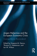 Jurgen Habermas and the European Economic Crisis: Cosmopolitanism Reconsidered