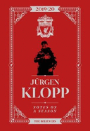 Jurgen Klopp: Notes On A Season: Liverpool FC