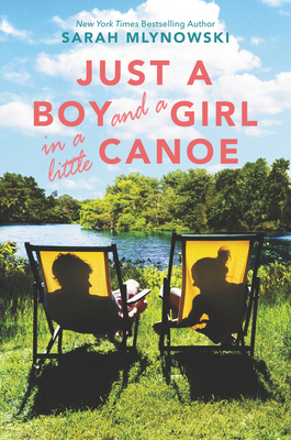 Just a Boy and a Girl in a Little Canoe - Mlynowski, Sarah