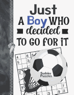 Just A Boy Who Decided To Go For It Sudoku Puzzles: A4 Large Beginners Activity Puzzle Book For Traveling Hockey Players On The Go