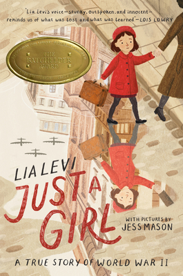 Just a Girl: A True Story of World War II - Levi, Lia, and Notini, Sylvia Adrian (Translated by)