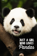 Just a Girl Who Loves Pandas: Funny Blank Lined Journal Notebook for Girls Young Women Panda Bear Lovers, Wildlife Nature Bamboo China Animal Lover Gift