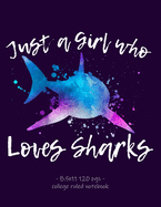 Just a Girl Who Loves Sharks: School Notebook Journal Gift 8.5x11 College Ruled