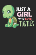 Just a Girl Who Loves Turtles: Journal, College Ruled Lined Paper, 120 Pages, 6 X 9