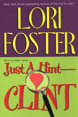 Just a Hint--Clint - Foster, Lori