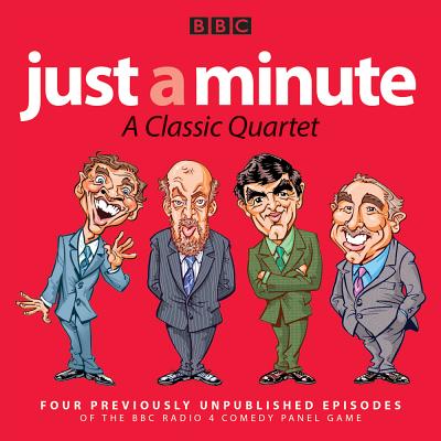 Just a Minute: A Classic Quartet: 4 Classic Episodes of the Radio 4 Comedy Panel Game - BBC Radio Comedy, and Cast, Full (Read by), and Williams, Kenneth (Read by)