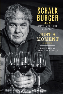 Just A Moment: A Memoir - Burger, SR. Schalk, and Vlismas, Michael
