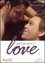 Just a Question of Love - Christian Faur