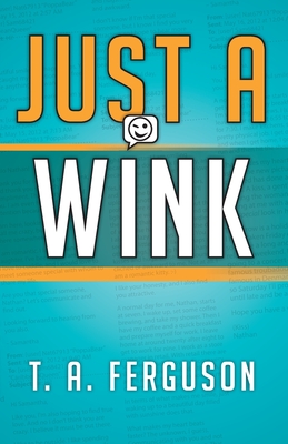 Just a Wink - Ferguson, T A