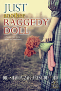 Just Another Raggedy Doll: A Foster Care Story Based on True Events