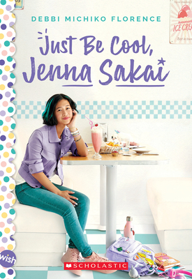 Just Be Cool, Jenna Sakai - Florence, Debbi Michiko