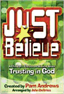 Just Believe: A Children's Christmas Musical about Trusting in God