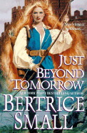 Just Beyond Tomorrow - Small, Bertrice, and Small, Beatrice