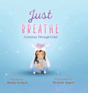 Just Breathe: A Journey Through Grief