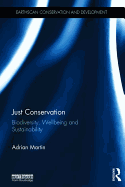 Just Conservation: Biodiversity, Wellbeing and Sustainability