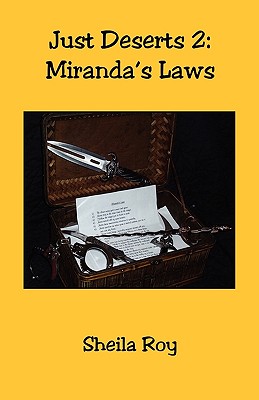 Just Deserts 2: Miranda's Laws - Roy, Sheila