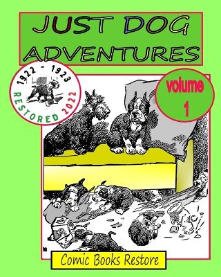 Just dog adventures, volume 1: From 1922 - 1923, Restored 2022 - Restore, Comic Books