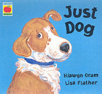 Just Dog - Oram, Hiawyn