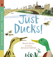 Just Ducks!: Read and Wonder