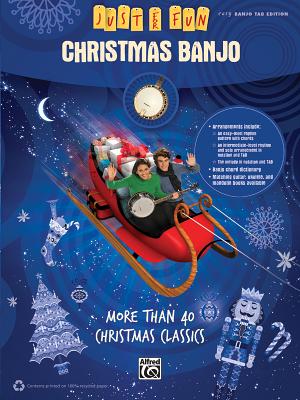Just for Fun -- Christmas Banjo: More Than 40 Christmas Classics - Alfred Music