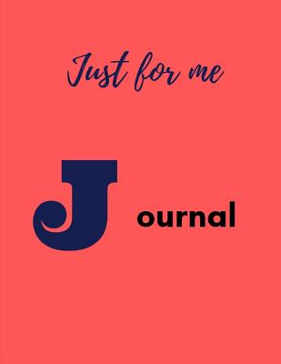 Just for Me Journal: Journal, Writing Journal, Personal Diary, Lined Journal, Writers Notebook, Personal Journal, Gift for Writers and Travelers, Men or Women, Fountain Pen Safe - Steven, Mark