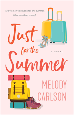 Just for the Summer - Carlson, Melody