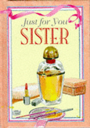 Just for You Sister - Sullivan, Karen (Editor)