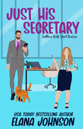 Just His Secretary: A Sweet Romantic Comedy