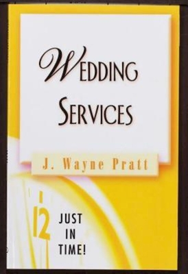 Just in Time! Wedding Services - Pratt, J Wayne