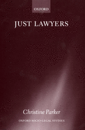 Just Lawyers: Regulation and Access to Justice