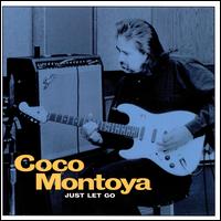 Just Let Go - Coco Montoya