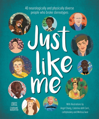 Just Like Me: 40 neurologically and physically diverse people who broke stereotypes - Gooding, Louise