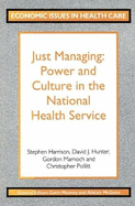 Just Managing: Power and Culture in the National Health Service