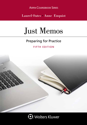 Just Memos: Preparing for Practice - Oates, Laurel Currie, and Enquist, Anne