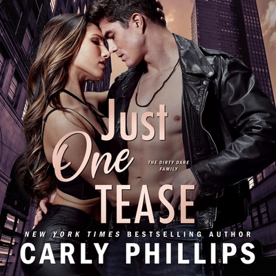 Just One Tease - Phillips, Carly, and Clark, Jason (Read by), and Cook, Samantha (Read by)