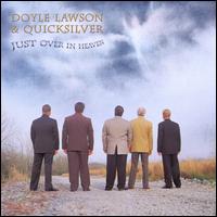 Just Over in Heaven - Doyle Lawson & Quicksilver