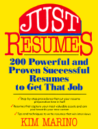 Just Resumes: 200 Powerful and Proven Successful Resumes to Get That Job