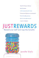 Just Rewards: Reward Your Staff and Reap the Benefits