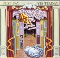 Just Say Yesterday: Volume VI of Just Say Yes - Various Artists